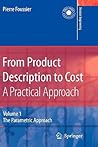 From Product Description to Cost: A Practical Approach: Volume 1: The Parametric Approach (Decision Engineering)