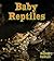 Baby Reptiles (It's Fun to Learn about Baby Animals)