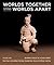 Worlds Together, Worlds Apart: A History of the World: Beginnings Through the Fifteenth Century