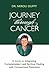 Journey Through Cancer: A Guide to Integrating Complementary and Spiritual Healing with Conventional Treatment