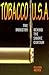 Tobacco U.S.A.: The Industr...