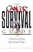 The Cancer Survival Guide: Practical Help, Spiritual Hope