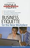 Business Etiqeutte: The Results Drive Manager Business Etiqeutte: The Results Drive Manager