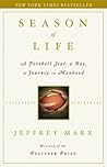 Season of Life: A Football Star, a Boy, a Journey to Manhood