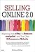 Selling Online 2.0: Migrating from eBay to Amazon, craigslist, and Your Own E-Commerce Website