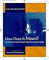How Does It Mean?: Engaging Reluctant Readers Through Literary Theory How Does It Mean?: Engaging Reluctant Readers Through Literary Theory