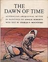 The Dawn of Time: Australian Aboriginal Myths