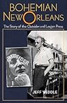Bohemian New Orleans: The Story of the Outsider and Loujon Press