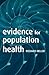 Evidence for Population Health