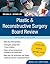 Plastic and Reconstructive Surgery Board Review by Samuel Lin