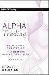 Alpha Trading: Profitable Strategies That Remove Directional Risk (Wiley Trading)