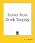 Stories from Greek Tragedy
