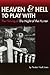 Heaven and Hell to Play With by Preston Neal Jones
