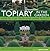 Topiary in the Garden: How ...