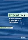 Incentives: Motivation and the Economics of Information, 2nd Edition