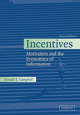 Incentives: Motivation and the Economics of Information, 2nd Edition (Paperback)