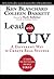 Lead with LUV by Kenneth H. Blanchard