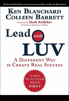 Lead with LUV: A Different Way to Create Real Success (Hardcover)