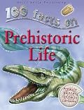 100 Facts On Prehistoric Life