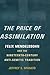 The Price of Assimilation: Felix Mendelssohn and the Nineteenth-Century Anti-Semitic Tradition