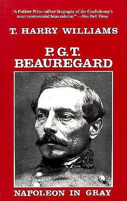 P.G.T. Beauregard: Napoleon in Gray (Paperback)
