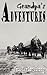 Grandpa's Adventures