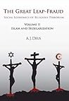 The Great Leap-Fraud: Social Economics Of Religious Terrorism, Volume II: Islam And Secularization