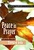 Peace in Prayer: Wisdom from Teresa of Avila (Classic Wisdom Collection)