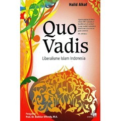 Quo Vadis--Liberalisme Islam Indonesia (Paperback)