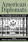 AMERICAN DIPLOMATS by William D. Morgan