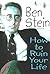 How to Ruin Your Life by Ben Stein