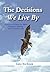 The Decisions We Live By by Gene Bierbaum