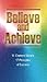 Believe and Achieve: W. Cle...
