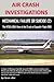 Air Crash Investigations, Mechanical Failure Or Suicide? (2), The Ntsb (Usa) View Of The Crash Of Egyptair Flight 990
