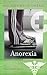 Anorexia (Biographies of Disease)
