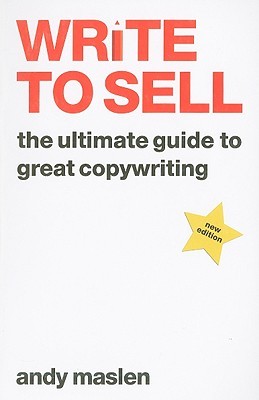 Write to Sell: The Ultimate Guide to Great Copywriting (Paperback)