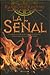 LA SEÑAL (Spanish Edition)