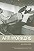 Art Workers by Julia Bryan-Wilson