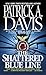 The Shattered Blue Line by Patrick A. Davis