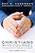 Christians Who Counsel: The...
