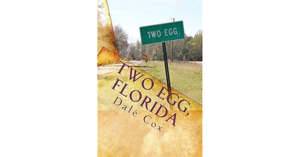 Two Egg, Florida A Collection of Ghost Stories, Legends and Unusual
