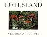 Lotusland: A Phot...