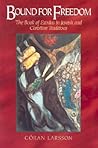 Bound for Freedom: The Book of Exodus in Jewish and Christian Tradition