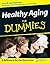 Healthy Aging For Dummies