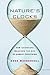 Nature's Clocks: How Scient...
