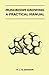 Mushroom Growing - A Practical Manual