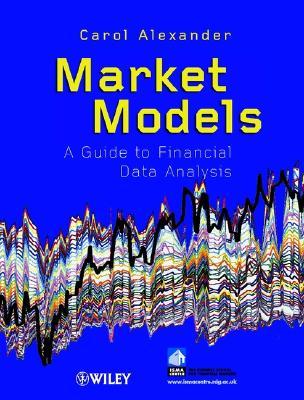 Market Models: A Guide to Financial Data Analysis (Hardcover)
