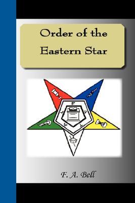 Order Of The Eastern Star (Paperback)