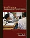 Scaffolding the Academic Success of Adolescent English Language Learners: A Pedagogy of Promise