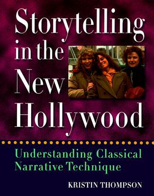 Storytelling in the New Hollywood: Understanding Classical Narrative Technique (Paperback)